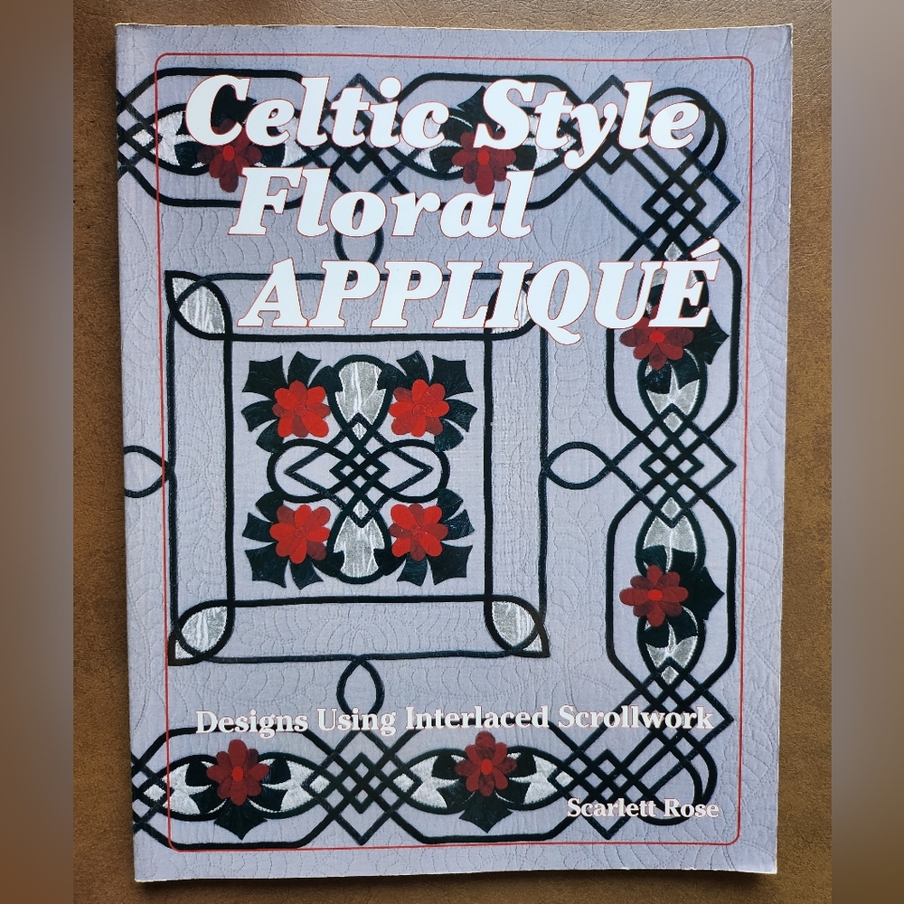 Celtic Style Floral Applique Scarlett Rose Designs Using Interlaced Scrollwork